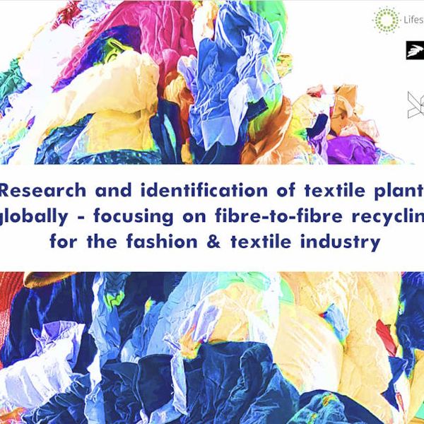 Research And Identification Of Textile Plants Globally – Focusing On Fibre To Fibre Recycling For The Fashion & Textile Industry 2022 (1)