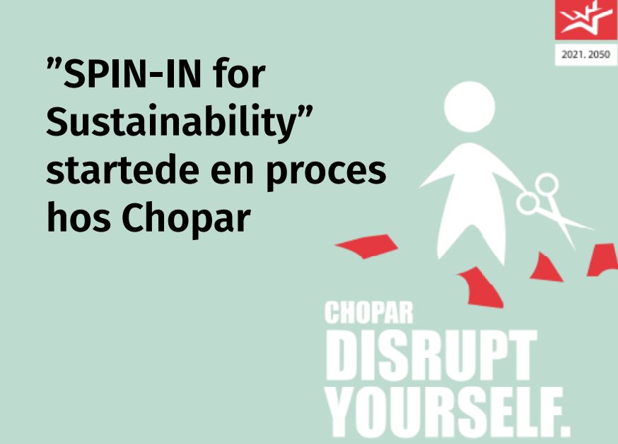 ”SPIN-IN For Sustainability” Startede En Proces Hos Chopar